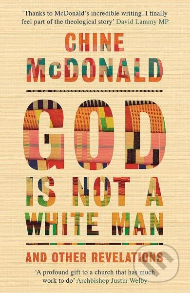 God Is Not a White Man: And Other Revelations - Chine McDonald - kniha z kategorie Odborné a naučné
