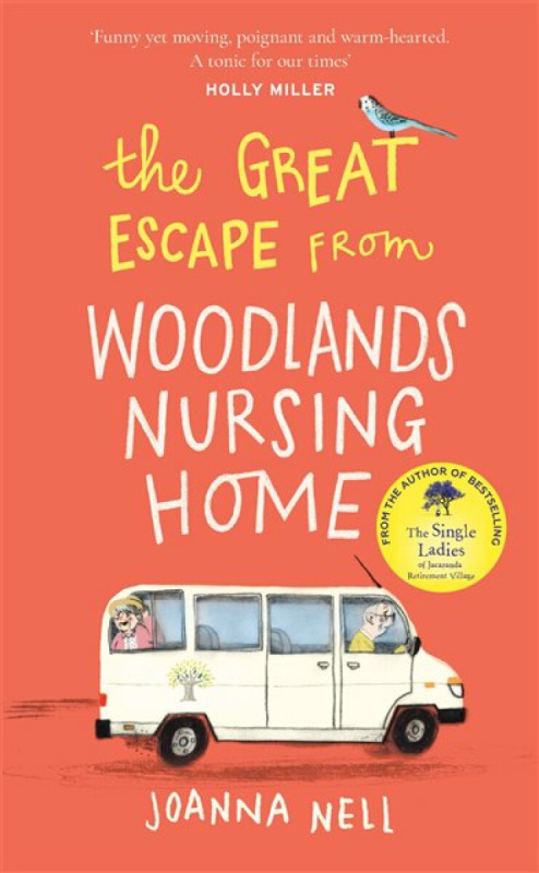 The Great Escape from Woodlands Nursing Home - Joanna Nell