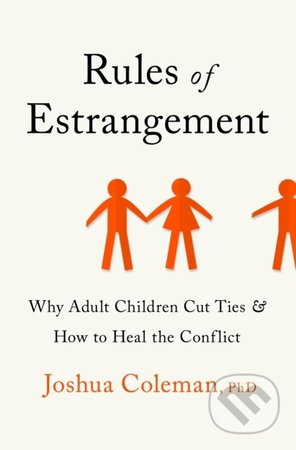 Rules of Estrangement (Why Adult Children Cut Ties and How to Heal the Conflict) - kniha z kategorie Zdraví a životní styl