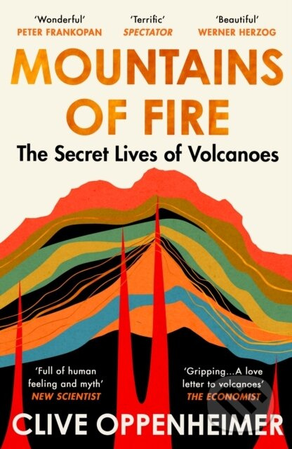 Mountains of Fire (The Secret Lives of Volcanoes) - Clive Oppenheimer - kniha z kategorie Geologie