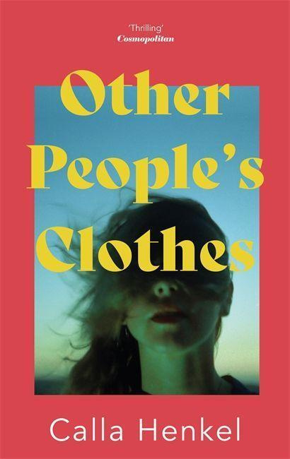 Other People´s Clothes - Calla Henkel