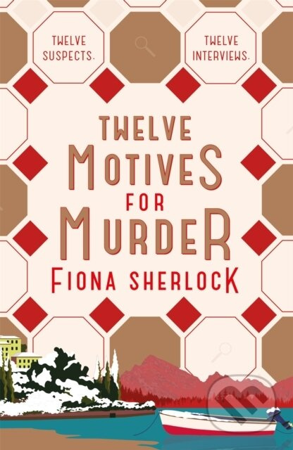 Twelve Motives For Murder (The immersive cosy locked-room murder mystery that will transport you to wintry Lake Como) - kniha z kategorie Thrillery