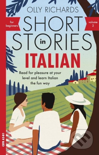 Short Stories in Italian for Beginners 2 (Read for pleasure at your level, expand your vocabulary and learn Italian the fun way) - kniha z kategorie…