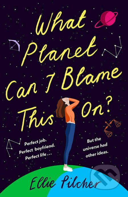 What Planet Can I Blame This On - Ellie Pilcher - kniha z kategorie Beletrie