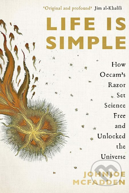 Life is Simple (How Occam's Razor Set Science Free And Unlocked the Universe) - kniha z kategorie Historie