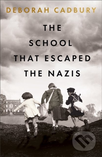 The School That Escaped the Nazis - Deborah Cadbury - kniha z kategorie Beletrie