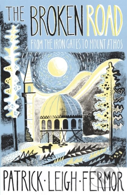 The Broken Road (From the Iron Gates to Mount Athos) - kniha z kategorie Zdraví a životní styl