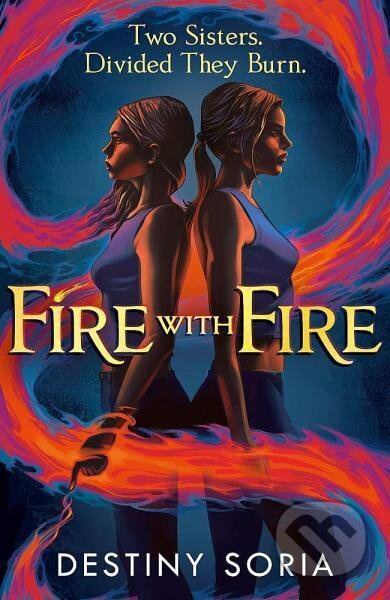 Fire with Fire - Destiny Soria - kniha z kategorie Beletrie
