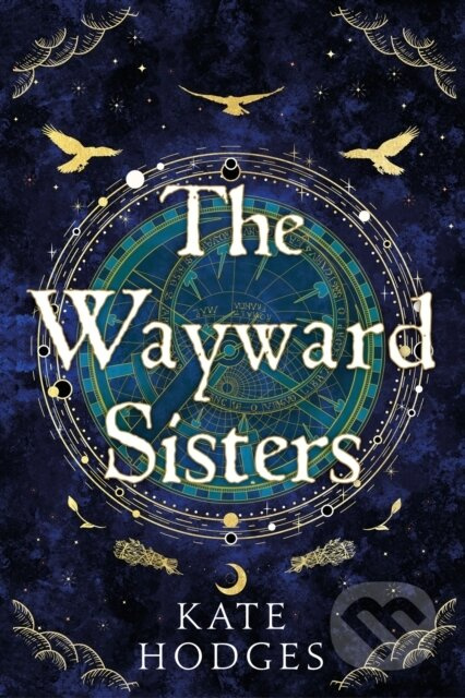 The Wayward Sisters (A powerfuly, thrilling and haunting Scottish Gothic mystery full of witches, magic, betrayal and intrigue) - kniha z kategorie…