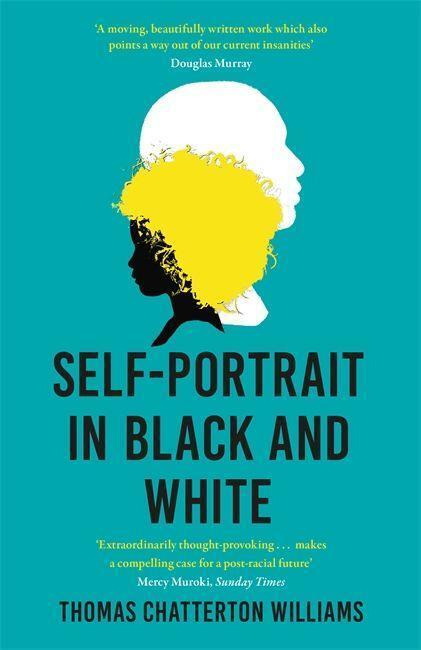 Self-Portrait in Black and White (Unlearning Race) - kniha z kategorie Humanitní a společenské vědy