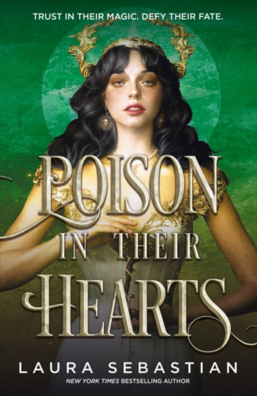 Poison In Their Hearts (the breathtaking conclusion to the Castles in their Bones trilogy)