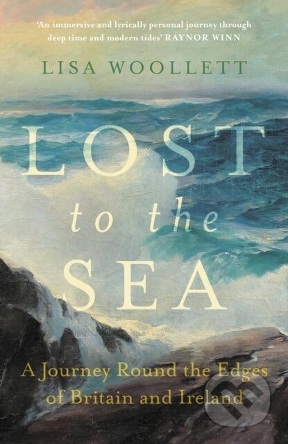 Lost to the Sea (A Journey Round the Edges of Britain and Ireland) - kniha z kategorie Geologie