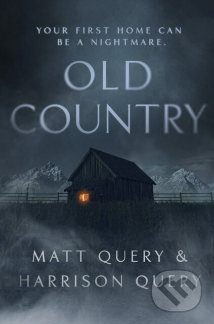 Old Country (The Reddit sensation, soon to be a horror classic for fans of Paul Tremblay) - kniha z kategorie Thrillery