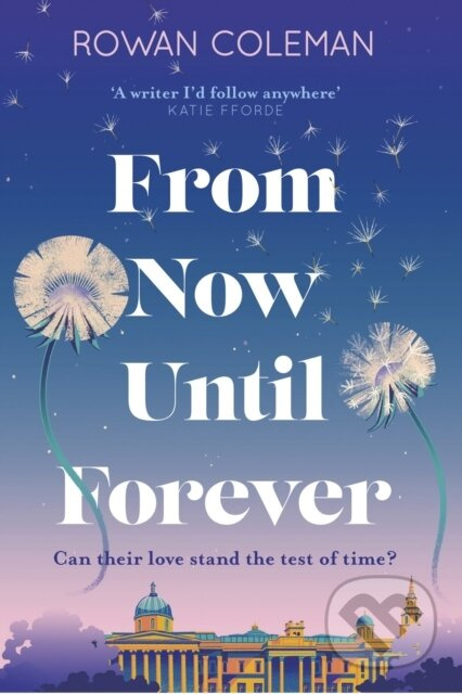 From Now Until Forever (the romantic, sweeping, epic love story like no other) - kniha z kategorie Romantika