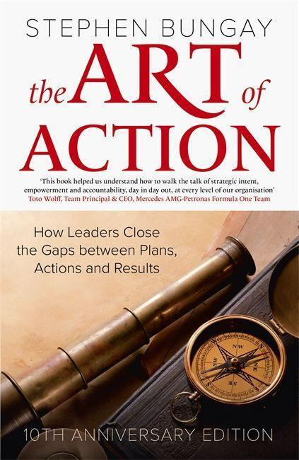 The Art of Action (How Leaders Close the Gaps between Plans, Actions and Results) - kniha z kategorie Odborné a naučné