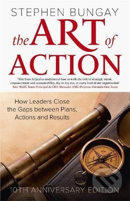 The Art of Action (How Leaders Close the Gaps between Plans, Actions and Results) - kniha z kategorie Odborné a naučné