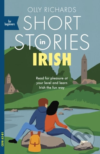 Short Stories in Irish for Beginners (Read for pleasure at your level, expand your vocabulary and learn Irish the fun way!) - kniha z kategorie…
