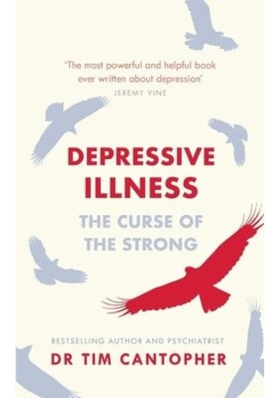Depressive Illness (The Curse Of The Strong) - Tim Cantopher - kniha z kategorie Psychologie