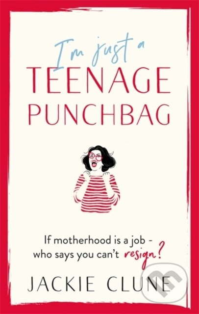 I'm Just a Teenage Punchbag - Jackie Clune - kniha z kategorie Společenská beletrie