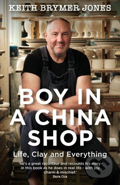 Boy in a China Shop (Perfect for fans of THE GREAT POTTERY THROW DOWN and OUR WELSH CHAPEL DREAM) - kniha z kategorie Zdraví a životní styl