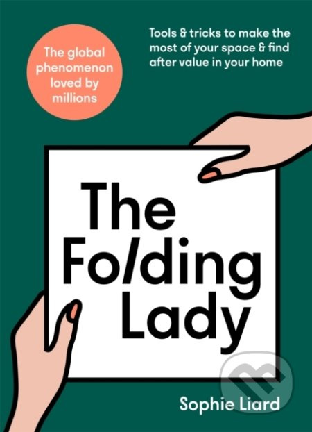 The Folding Lady (Tools & tricks to make the most of your space & find after value in your home) - kniha z kategorie Motivace a seberozvoj