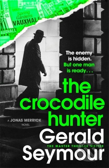 The Crocodile Hunter - Gerald Seymour - kniha z kategorie Beletrie