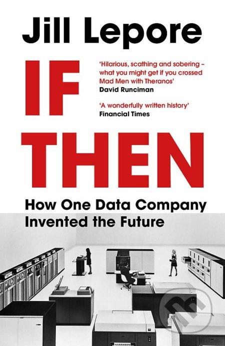 If Then (How One Data Company Invented the Future) - kniha z kategorie Podnikání