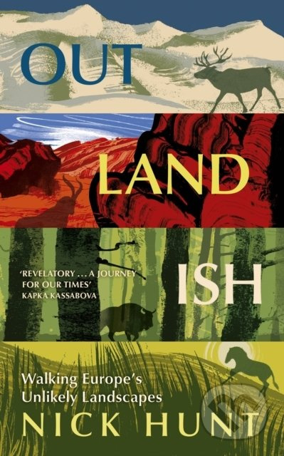 Outlandish (Walking Europe's Unlikely Landscapes) - Nick Hunt - kniha z kategorie Cestopisy z Evropy
