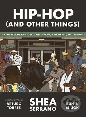 Hip-Hop (and other things) - Shea Serrano, Arturo Torres (ilustrátor) - kniha z kategorie Komiksy