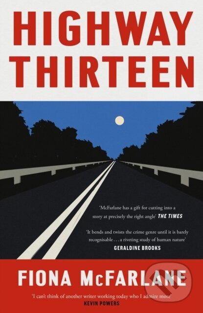 Highway Thirteen - Fiona McFarlane - kniha z kategorie Detektívky, trilery a horory