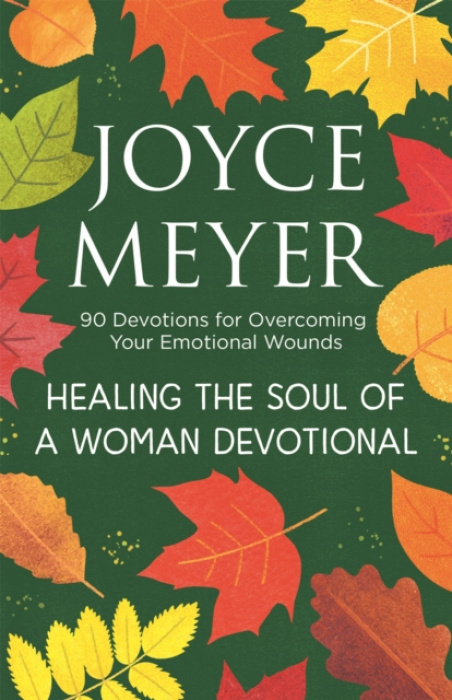 Hodder & Stoughton Healing the Soul of a Woman Devotional - Meyer, Joyce