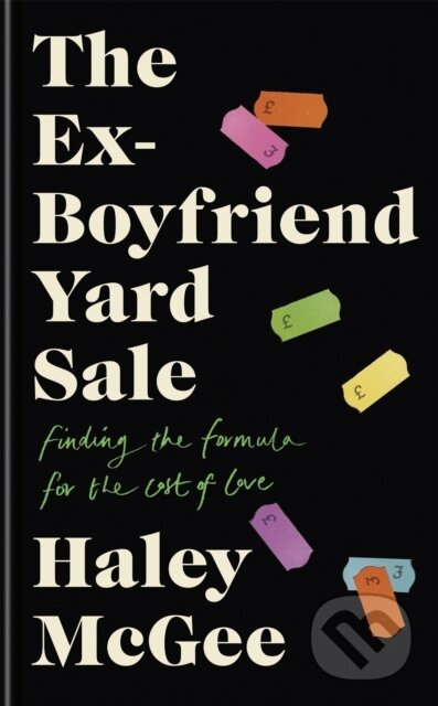 The Ex-Boyfriend Yard Sale (From the creator of the Edinburgh Festival sell out hit AGE IS A FEELING) - kniha z kategorie Romantika
