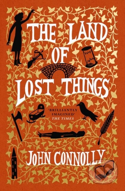 The Land of Lost Things (the Top Ten Bestseller and highly anticipated follow up to The Book of Lost Things) - kniha z kategorie Horory