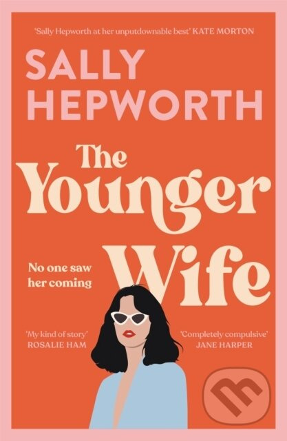 The Younger Wife (An unputdownable new domestic drama with jaw-dropping twists)