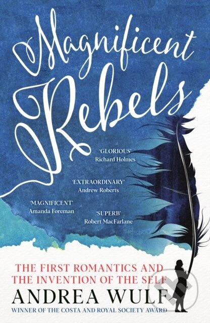 Magnificent Rebels (The First Romantics and the Invention of the Self) - kniha z kategorie Humanitní a společenské vědy
