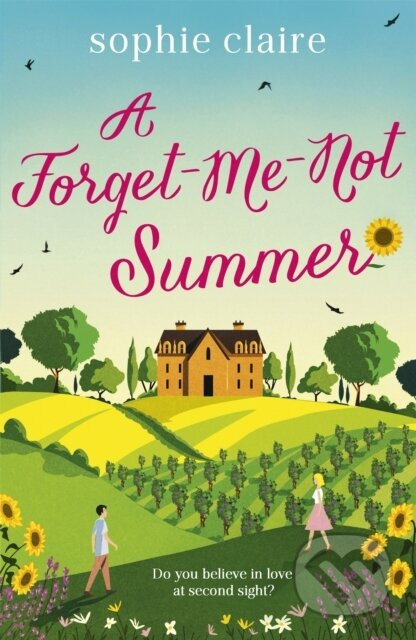 A Forget-Me-Not Summer (The perfect feel-good summer escape, set in sunny Provence!) - kniha z kategorie Romantika