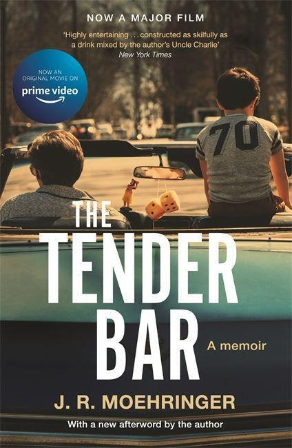 The Tender Bar - J R Moehringer