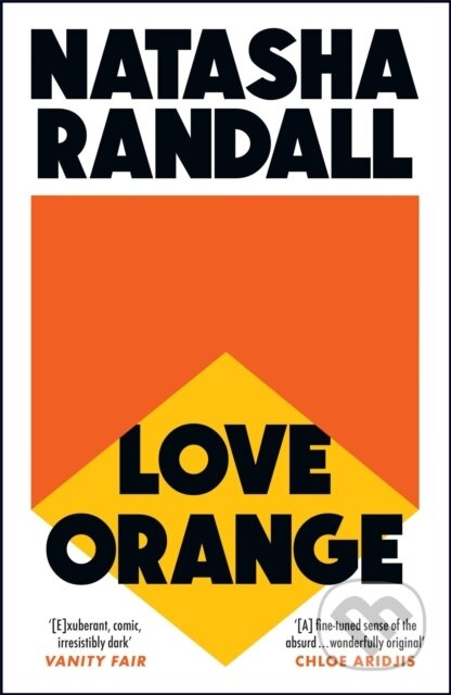 Love Orange (a vivid, comic cocktail about a modern American family) - kniha z kategorie Společenská beletrie