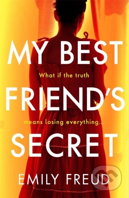 My Best Friend's Secret (the addictive and twisty thriller from the author of HER LAST SUMMER) - kniha z kategorie Detektivky, thrillery a horory