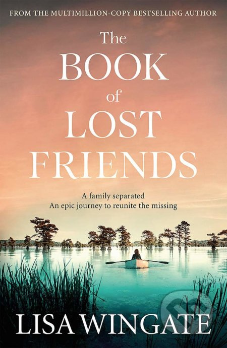 The Book of Lost Friends - Lisa Wingate - kniha z kategorie Společenská beletrie
