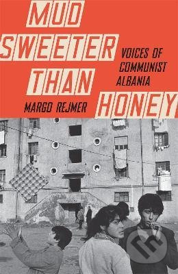 Mud Sweeter than Honey - Margo Rejmer - kniha z kategorie Humanitní a společenské vědy