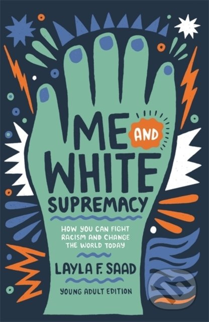 Me and White Supremacy - Layla Saad - kniha z kategorie Humanitní a společenské vědy