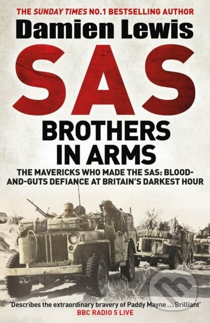 SAS Brothers in Arms (The Mavericks Who Made the SAS: The First in the Blair 'Paddy' Mayne Trilogy) - kniha z kategorie Humanitní a společenské vědy
