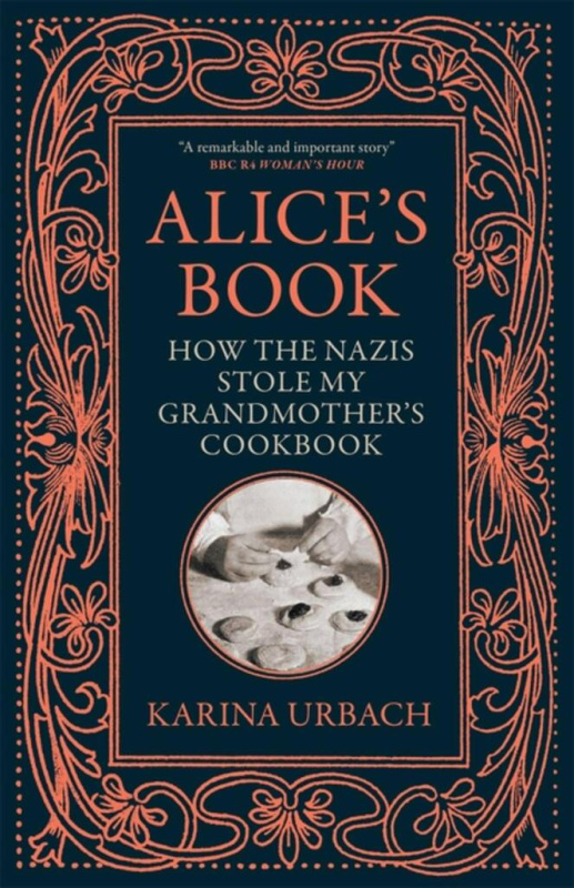 Alice's Book (How the Nazis Stole My Grandmother's Cookbook) - kniha z kategorie Historie
