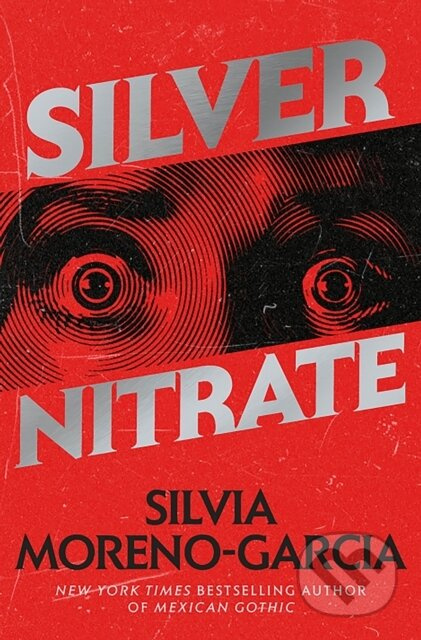 Silver Nitrate - Silvia Moreno-Garcia - kniha z kategorie Thrillery