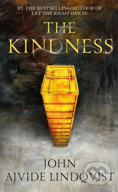 The Kindness - John Ajvide Lindqvist - kniha z kategorie Společenská beletrie