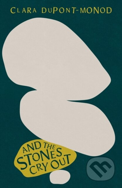 And the Stones Cry Out - Clara Dupont-Monod - kniha z kategorie Společenská beletrie