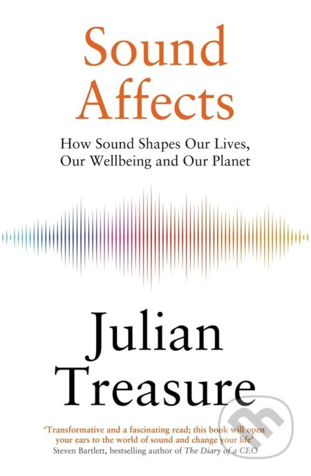 Sound Affects (How Sound Shapes Our Lives, Our Wellbeing and Our Planet) - kniha z kategorie Humanitní a společenské vědy