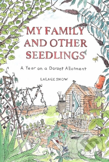 My Family and Other Seedlings (A Year on a Dorset Allotment) - kniha z kategorie Zdraví a životní styl