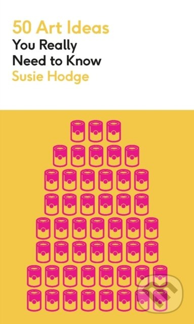 50 Art Ideas You Really Need to Know - Susie Hodge - kniha z kategorie Odborné a naučné
